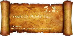 Truchlik Mihály névjegykártya